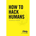 How to Hack Humans: Storytelling for Startups