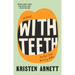 With Teeth