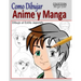 Como Dibujar Anime y Manga / Dibujo al Estilo Japones: Fundamentos para el Diseno de Personajes - Movimiento y Perspectiva