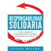 Responsabilidad solidaria: Cómo mejorar el rendimiento laboral por medio del apoyo