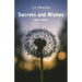 Secrets and Wishes: Short stories