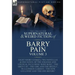 The Collected Supernatural and Weird Fiction of Barry Pain-Volume 3: Eight Short Stories, Two Novellas & One Novel of the Strange and Unusual Includin