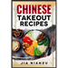 Chinese Takeout Recipes: Recipes Inspired by Chinese Takeout That You Can Make at Home (2022 Guide for Beginners)