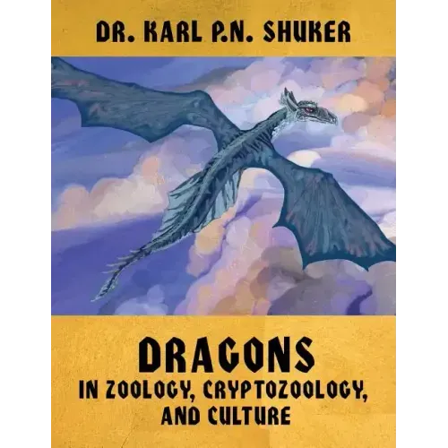 Dragons in Zoology, Cryptozoology, and Culture