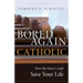 Bored Again Catholic: How the Mass Could Save Your Life