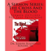 A Sermon Series L: The Cross And The Blood: Sermon Outlines For Easy Preaching