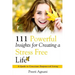 111 Powerful Insights for Creating a Stress Free Life