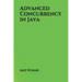 Advanced Concurrency in Java