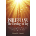 Philippians: the Theology of Joy: Understanding Paul's Perspective on Rejoicing in the Spirit