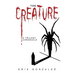 The Creature: A Trilogy Chronicle