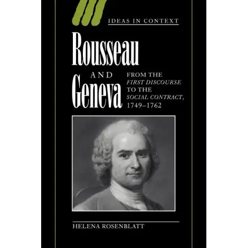 Rousseau and Geneva: From the First Discourse to the Social Contract, 1749-1762