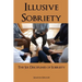 Illusive Sobriety