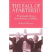The Fall of Apartheid: The Inside Story from Smuts to Mbeki
