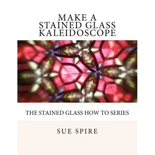 Make a Stained Glass Kaleidoscope