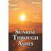 Sunrise Through Ashes