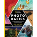 National Geographic Photo Basics: The Ultimate Beginner's Guide to Great Photography