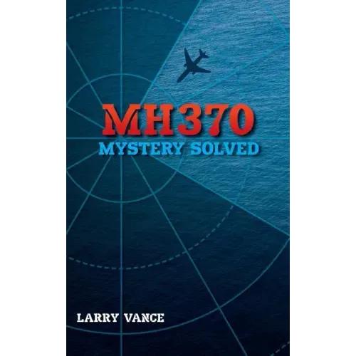 MH370: Mystery Solved