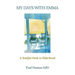 My Days with Emma: A Soulful Path to Elderhood