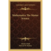 Mathematics the Master Science