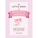 The Little Book of Axolotl Wisdom: Live Your Life Like the World's Weirdest, Cutest Salamander