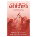 Church Mergers: A Guidebook for Missional Change