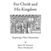 For Christ and His Kingdom