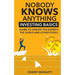Nobody Knows Anything: Investing Basics Learn to Ignore the Experts, the Gurus and other Fools