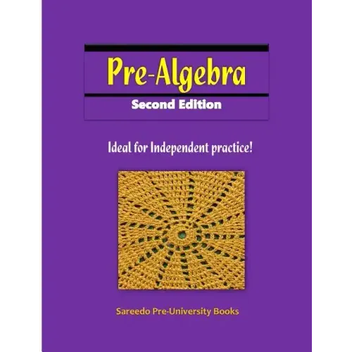 Pre-algebra Second Edition: Ideal for Independent practice!