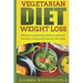 Vegetarian diet weight loss: Method vegetarian diet to achieve healthy living and low fat life style
