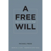 A Free Will: Origins of the Notion in Ancient Thought Volume 68