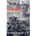 A Sea Of Dead: A historical romance fiction military novel set in World War 1