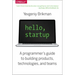 Hello, Startup: A Programmer's Guide to Building Products, Technologies, and Teams