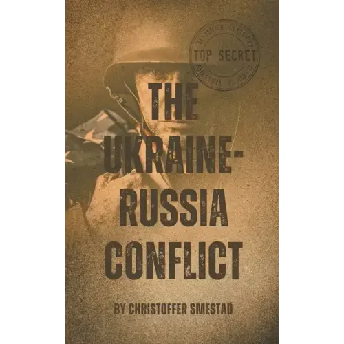 The Ukraine-Russia Conflict