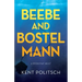 Beebe and Bostelmann: a historical novel