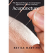 Acupuncture: The Natural Ways to do Acupressure Effectively to Treat Yourself