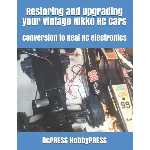 Restoring and Upgrading your Vintage Nikko RC Cars: Conversion to Real RC electronics