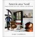 Americana Soul: Homes Designed with Love, Comfort, and Intention