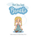 And She Said Breathe