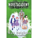 The Magic Knight: You're The Monster! - A Monstacademy Mystery
