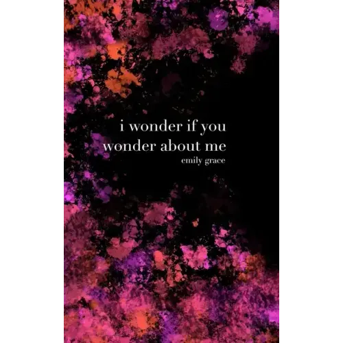 I Wonder If You Wonder About Me: Special Collector's Hardcover