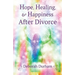 Hope, Healing, & Happiness After Divorce
