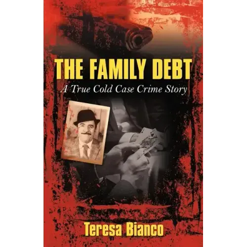 The Family Debt: The True Story of Giacomo Jack Bianco