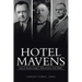 Hotel Mavens: Lucius M. Boomer, George C. Boldt and Oscar of the Waldorf
