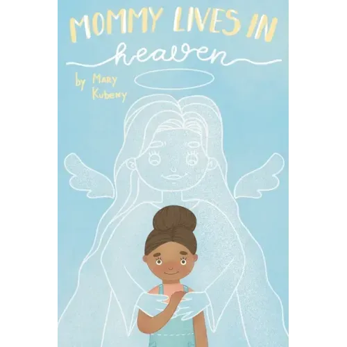 Mommy Lives In Heaven