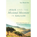 Jesus and the Missional Movement in Galilee: Markan Spatial Presentation and Its Hermeneutical Significance