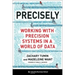 Precisely: Working with Precision Systems in a World of Data