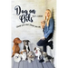 Dog On Oils: Change your mind. Change your dog.