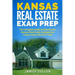 Kansas Real Estate Exam Prep: The Complete Guide to Passing the Kansas Real Estate Salesperson License Exam the First Time!