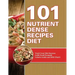 101 Nutrient Dense Recipes Diet: Track Your Diet Success (with Food Pyramid, Calorie Guide and BMI Chart)