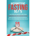 Intermittent Fasting 16/8: The Effective Weight Loss Guide for Women and Men Wanting to Fast, Burn Fat, and Activate Autophagy While Still Enjoyi